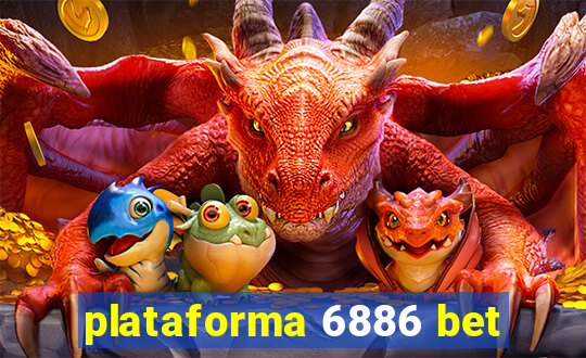 plataforma 6886 bet